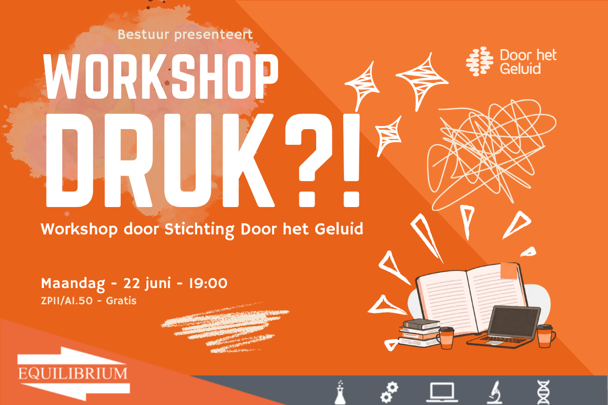 Bestuur: Workshop DRUK?!