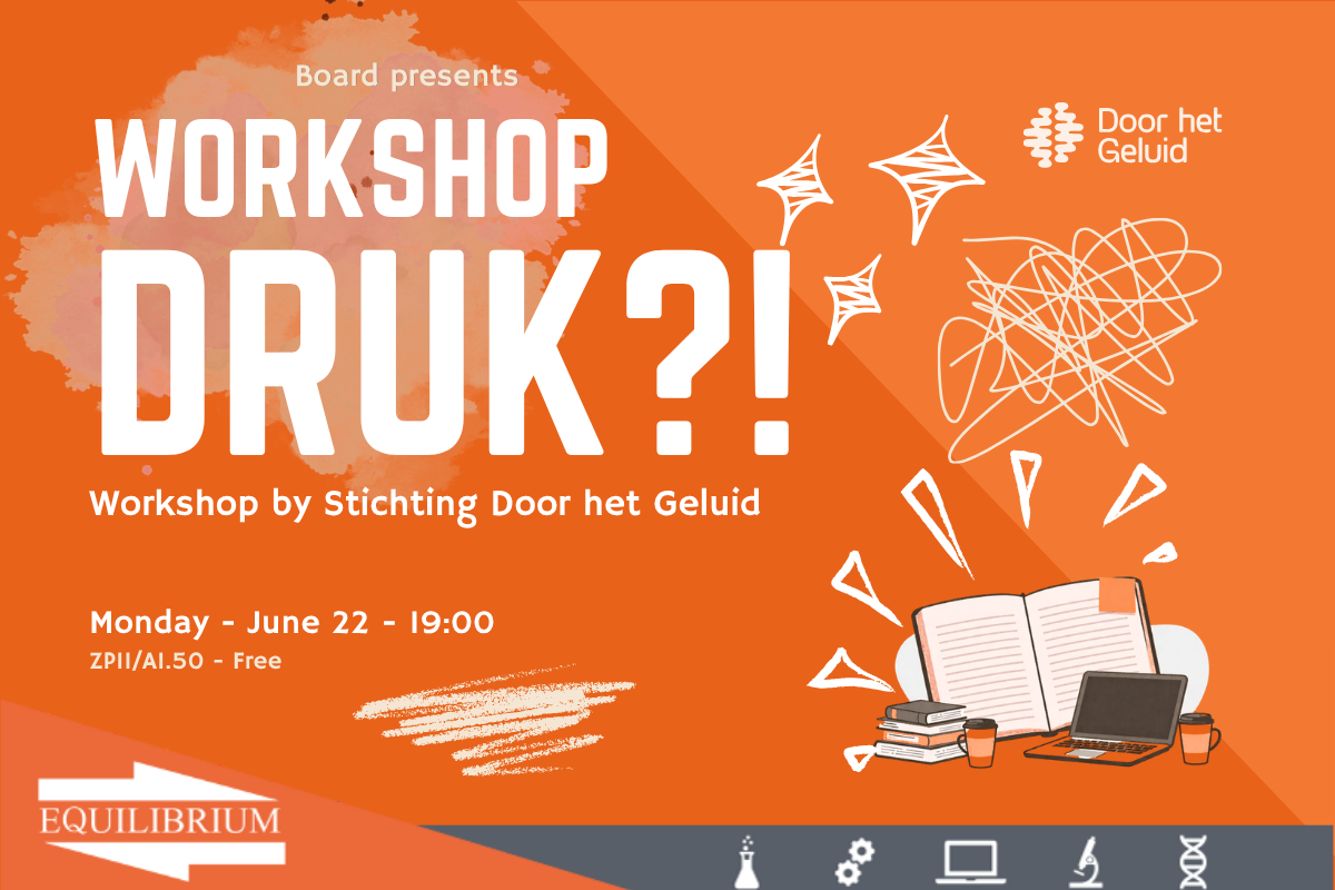 Bestuur: Workshop DRUK?!